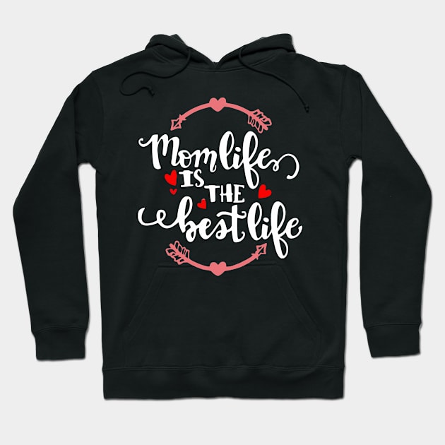 Mom Life is The Best Life Hoodie by wolulas